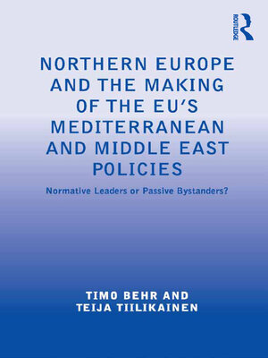 cover image of Northern Europe and the Making of the EU's Mediterranean and Middle East Policies